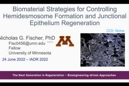Screenshot of Nick Fischer's presentation via Zoom: Biomaterial Strategies for Controlling Hemidersmosome Formation and Junctional Epithelium Regeneration